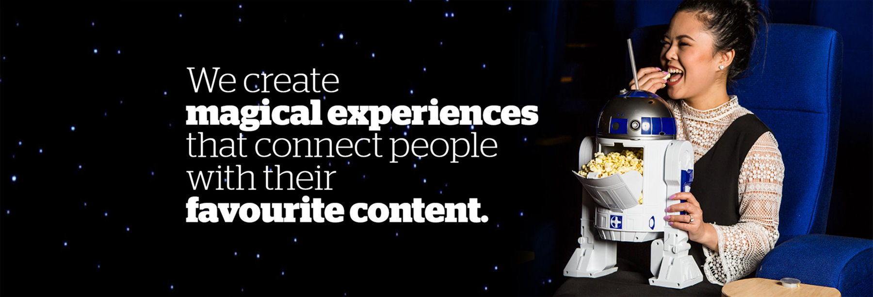 We create magical experiences that connect people with their favourite content.